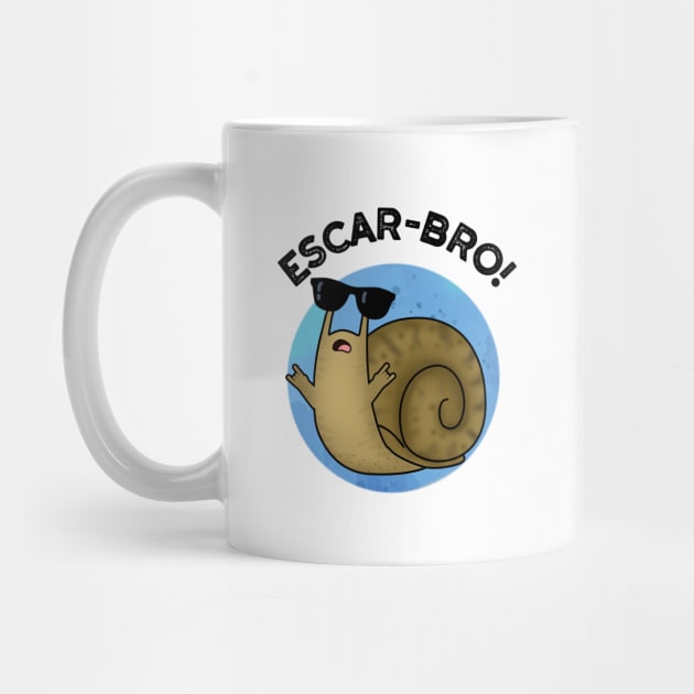 Escar-bro Cute French Escargot Snail Pun by punnybone